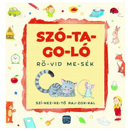 Szó-ta-go-ló - Rö-vid me-sék