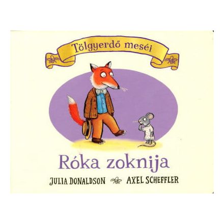 A róka zoknija - Tölgyerdő meséi