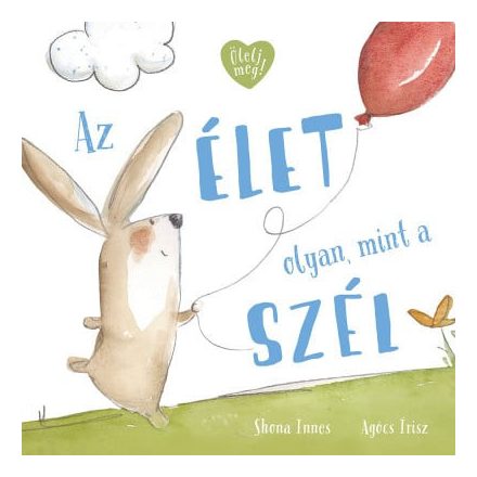 Az élet olyan, mint a szél