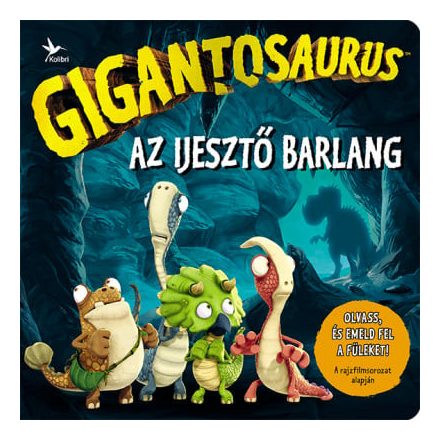 Gigantosaurus - Az ijesztő barlang