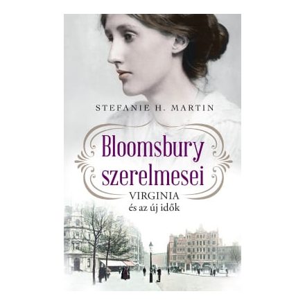 Bloomsbury szerelmesei 1. - Virginia és az új idők