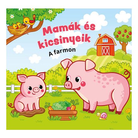 Mamák és kicsinyeik - A farmon