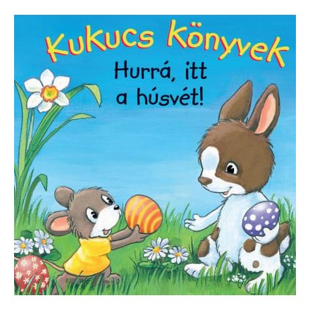 Kukucs könyvek - Hurrá, itt a húsvét!