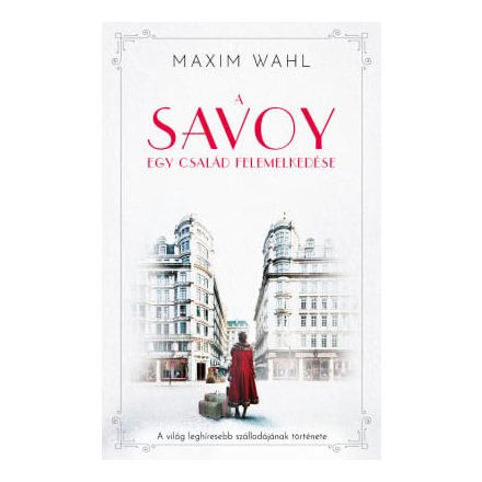 A Savoy 1. - Egy család felemelkedése