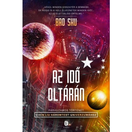 Az idő oltárán - Párhuzamos történet Cixin Liu Háromtest-univerzumához