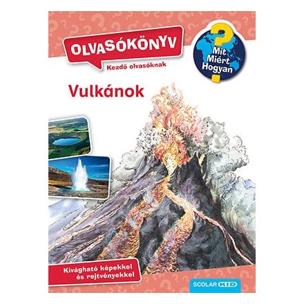 Vulkánok - Mit? Miért? Hogyan? Olvasókönyv 1.