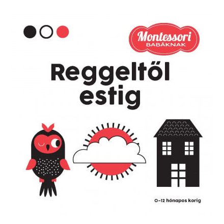 Reggeltől estig - Montessori babáknak