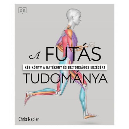 A futás tudománya - Kézikönyv a hatékony és biztonságos edzésért