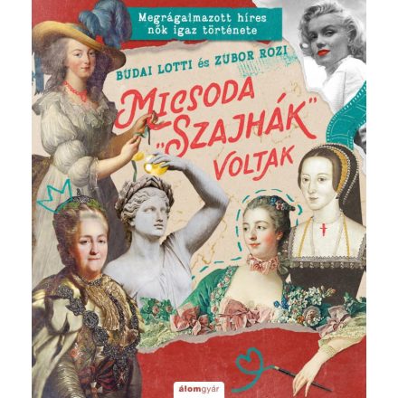 Micsoda "szajhák" voltak