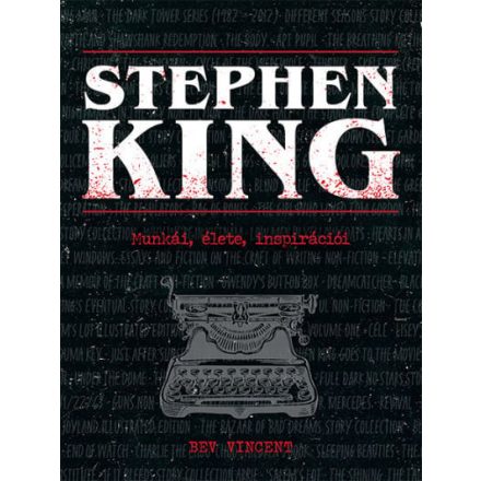 Stephen King - Munkái, élete, inspirációi