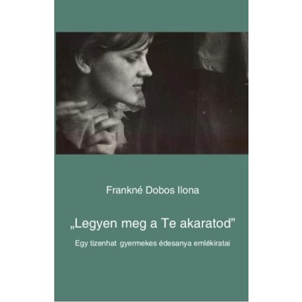 "Legyen meg a Te akaratod"