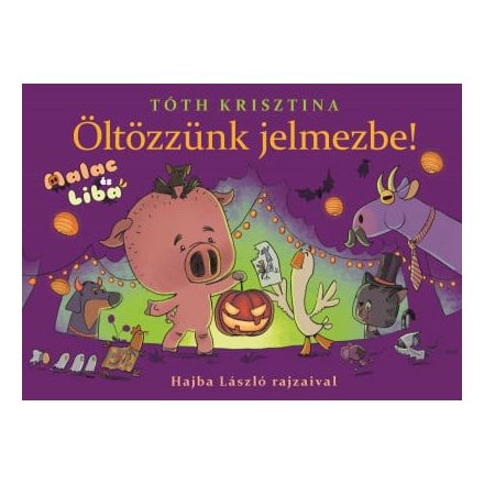 Öltözzünk jelmezbe! - Malac és Liba 9.