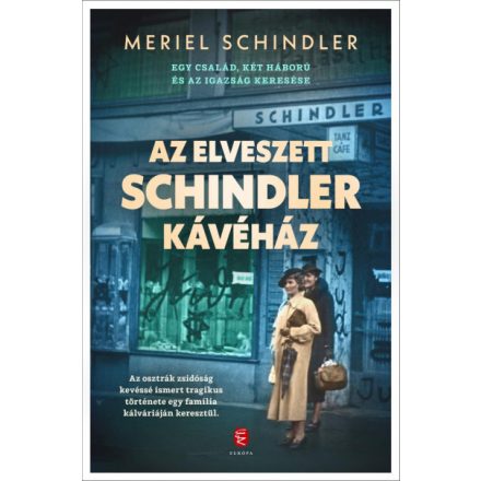 Az elveszett Schindler kávéház - Egy család, két háború és az igazság keresése