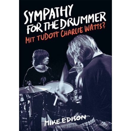 Sympathy for the Drummer - Mit tudott Charlie Watts?