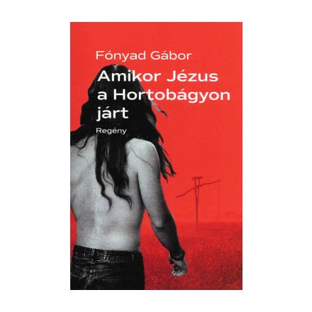 Amikor Jézus a Hortobágyon járt