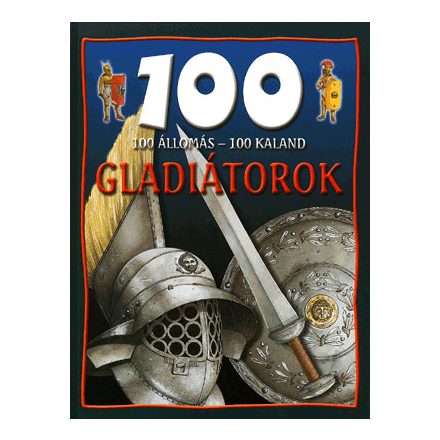 100 állomás - 100 kaland - Gladiátorok