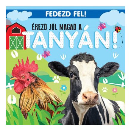 Érezd jól magad a tanyán! - Fedezd fel!