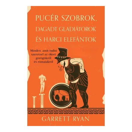 Pucér szobrok, dagadt gladiátorok és harci elefántok