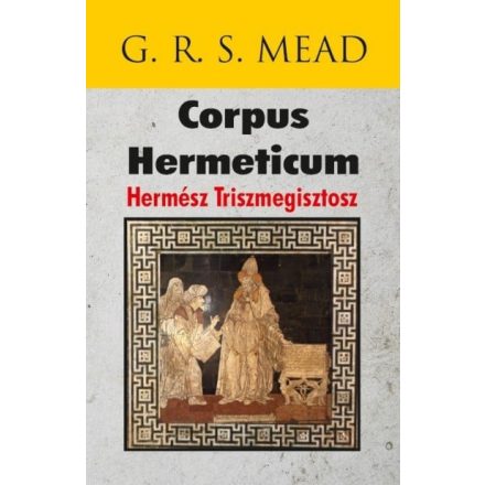 Corpus Hermeticum - Hermész Triszmegisztosz