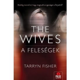 The Wives - A Feleségek