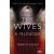 The Wives - A Feleségek