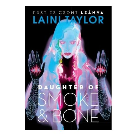 Daughter of Smoke & Bone – Füst és csont leánya