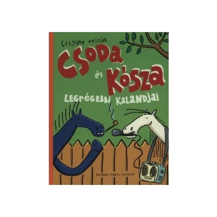 Csoda és Kósza legrégebbi kalandjai