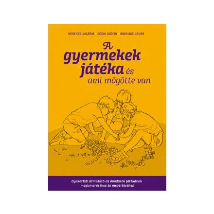 A gyermekek játéka és ami mögötte van