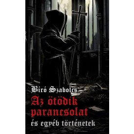 Az ötödik parancsolat és egyéb történetek