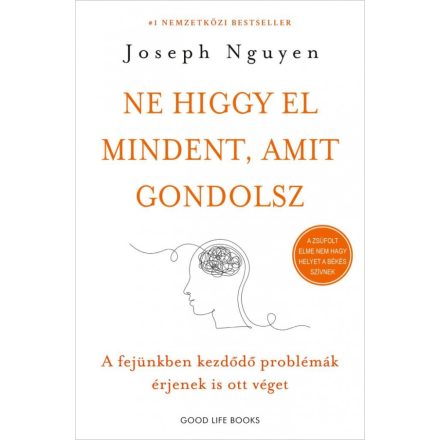 Ne higgy el mindent, amit gondolsz