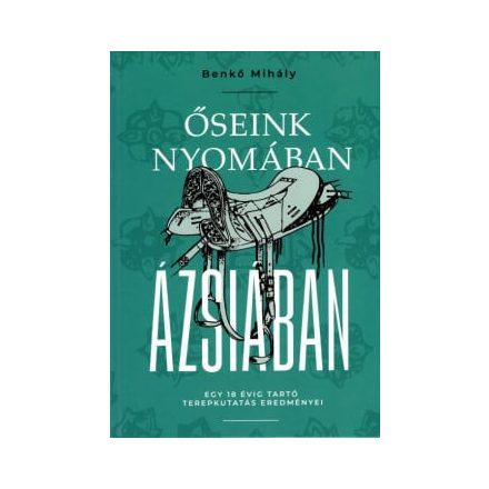 Őseink nyomában Ázsiában