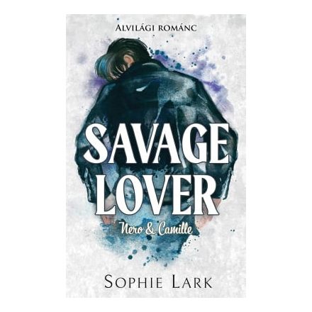 Alvilági románc – Savage Lover - Éldekorált kiadás