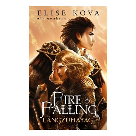 Fire Falling – Lángzuhatag