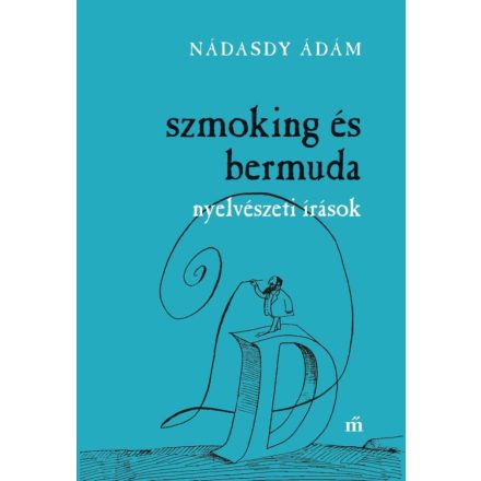 Szmoking és bermuda - Nyelvészeti írások