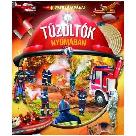 Zseblámpával - A tűzoltók nyomában