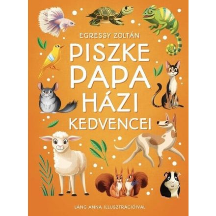 Piszke papa házi kedvencei