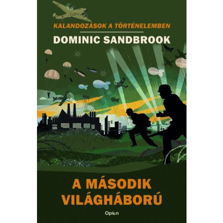 A második világháború - Kalandozások a történelemben