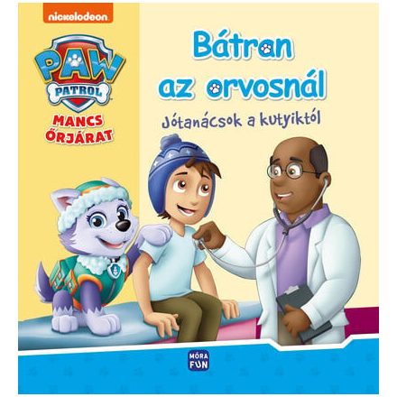 Mancs Őrjárat - Bátran az orvosnál