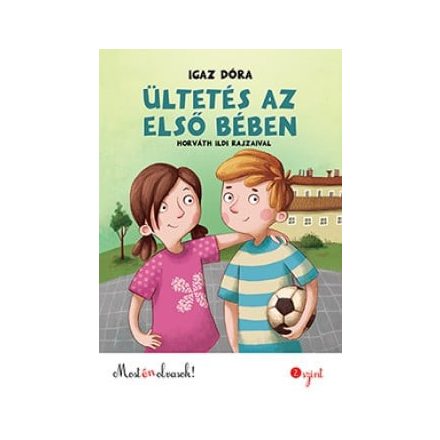 Ültetés az első bében - Most én olvasok 2. szint