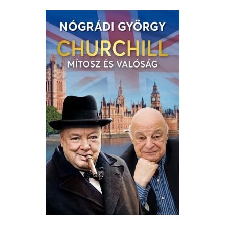 Churchill – Mítosz és valóság