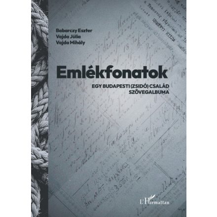 Emlékfonatok - Egy budapesti (zsidó) család szövegalbuma