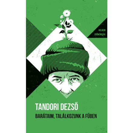 Barátaim, találkozunk a fűben - Helikon Zsebkönyvek 145.