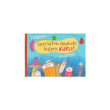 Szerintem mindenki legyen kufli