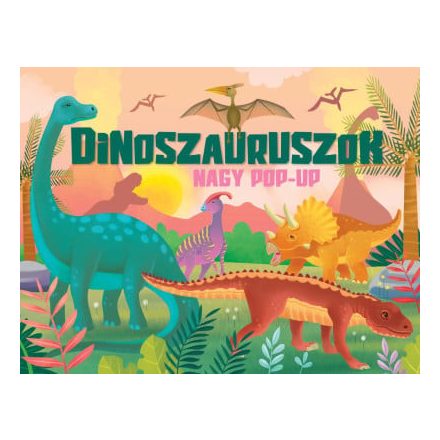 Nagy pop-up - Dinoszauruszok