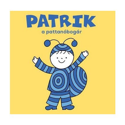 Patrik, a pattanóbogár