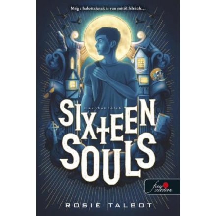 Sixteen Souls - Tizenhat lélek (Tízenhat lélek 1.)