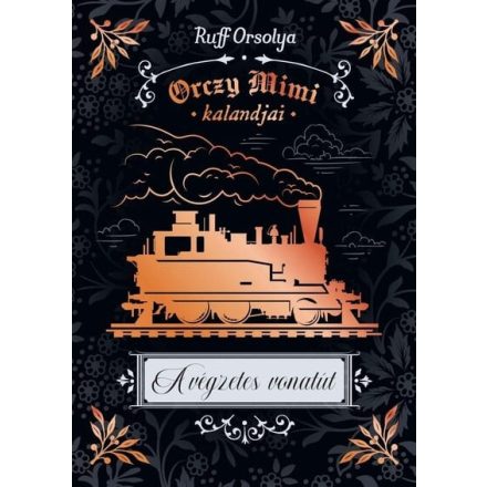 A végzetes vonatút - Orczy Mimi kalandjai