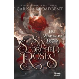   Six Scortched Roses - Hat megperzselt rózsa - Éldekorált kiadás