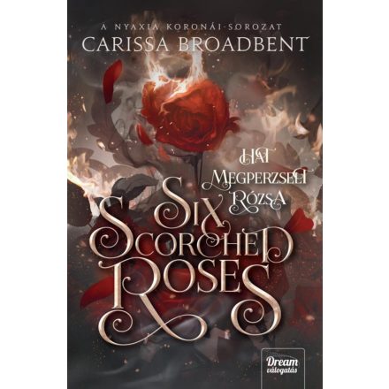 Six Scortched Roses - Hat megperzselt rózsa - Éldekorált kiadás
