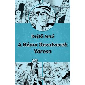 A Néma Revolverek Városa